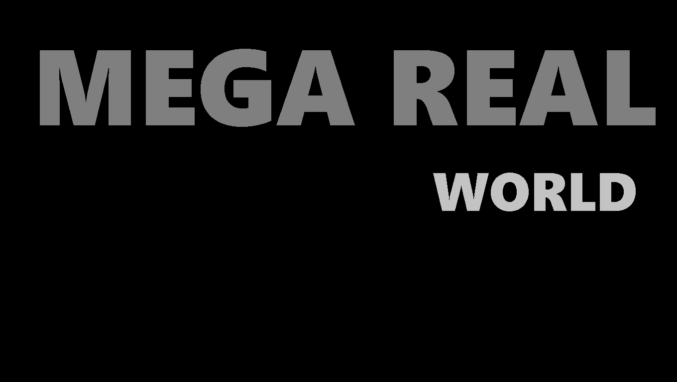 Mega Real: World