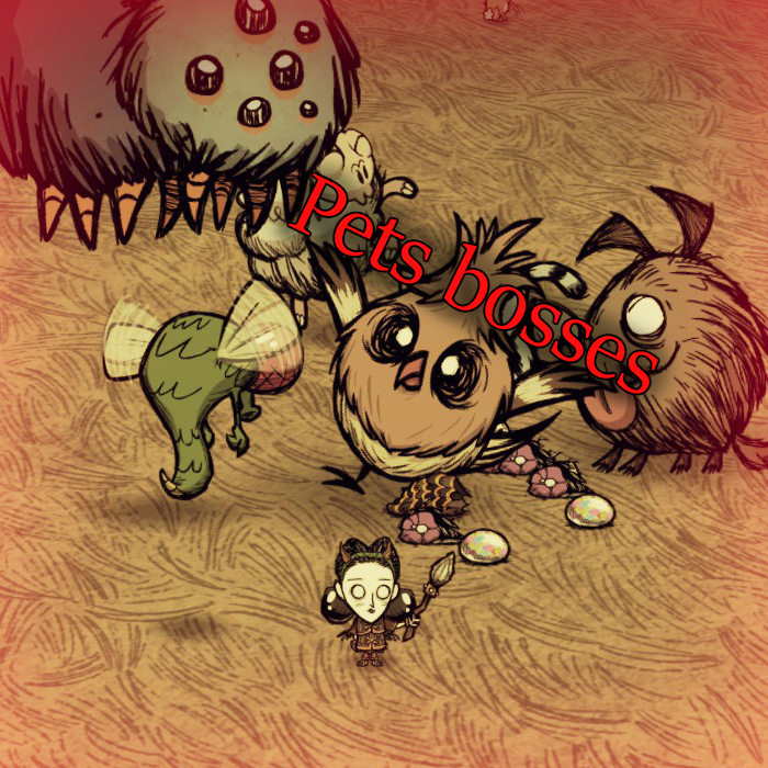 Pets bosses – Don't Starve Together Mod
