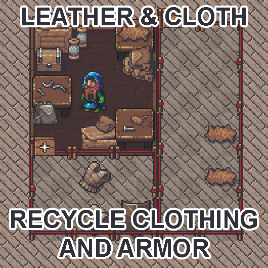 Recycle clothes and armor (cloth and leather)