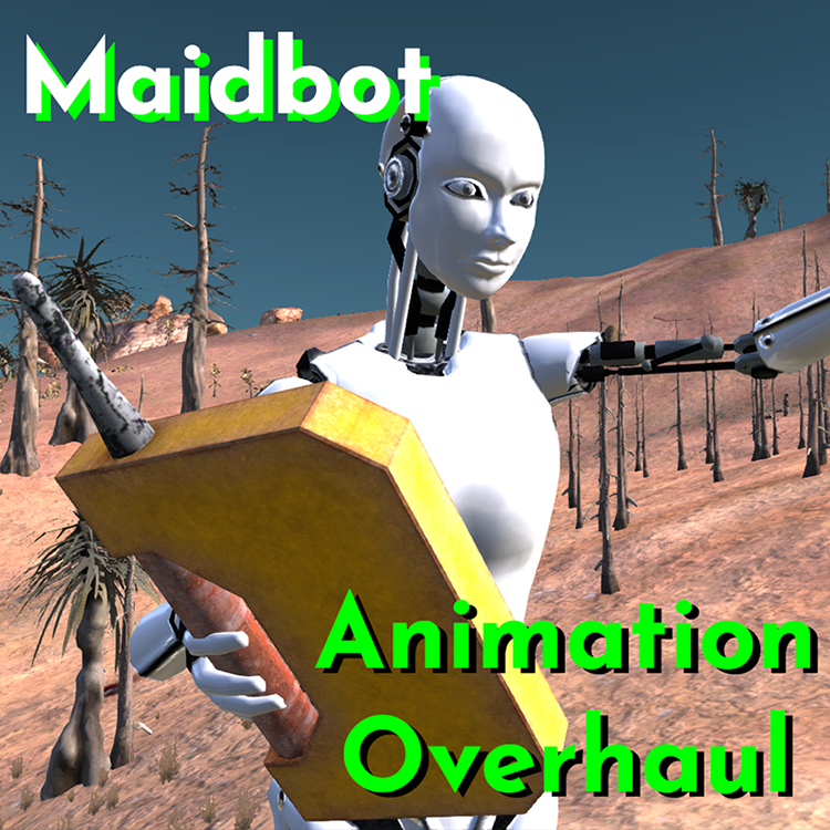 Maidbot Animation Overhaul