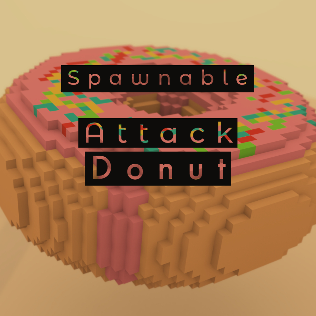 Spawnable Attack Donut