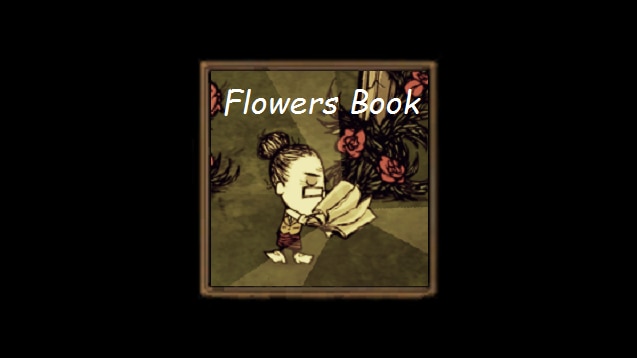 Wickerbottom NEW BOOK Herbarium of Flowers – Don't Starve Together Mod