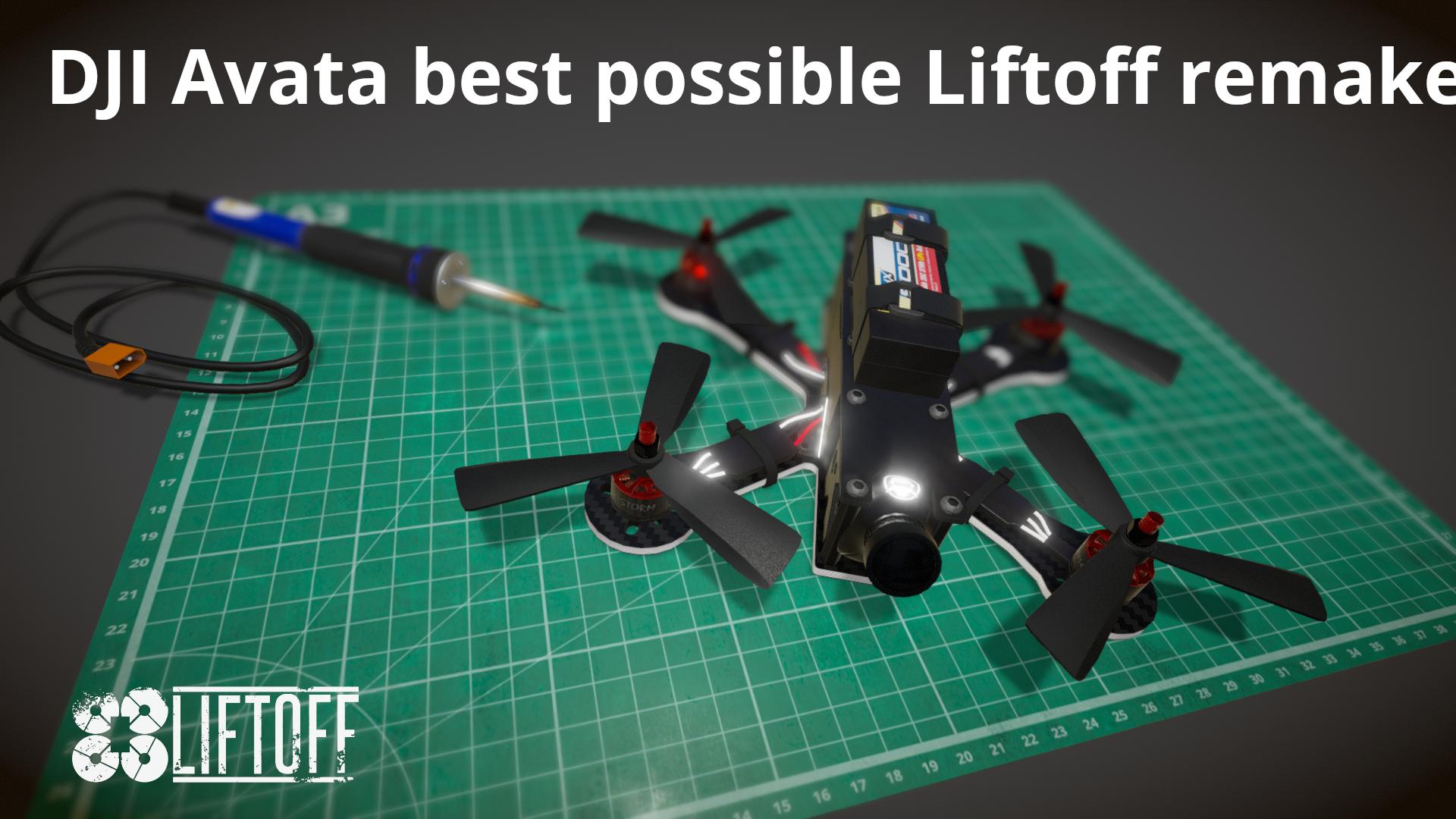 DJI Avata best possible Liftoff remake