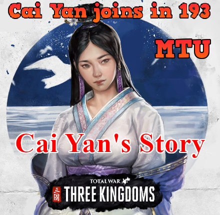 Cai Yan's Story for Cai Yan joins player's faction in 193