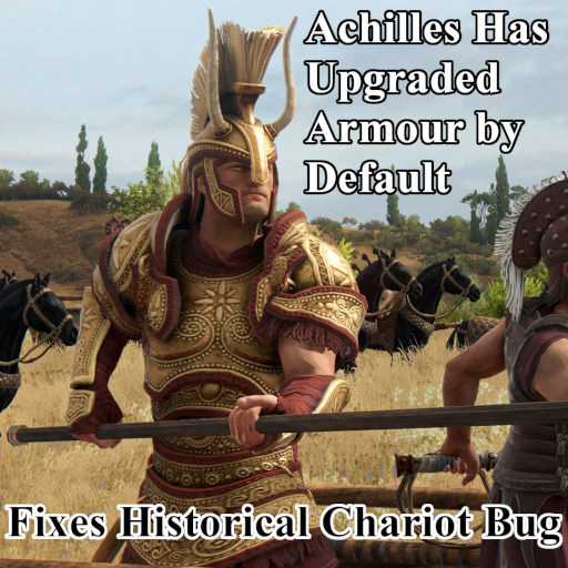 Achilles Has Upgraded Armour by Default - Fixes Historical Chariot Bug