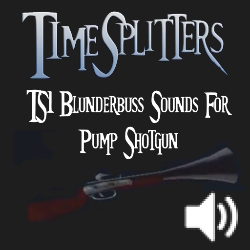 TimeSplitters Blunderbuss Gunfire for Pump Shotgun
