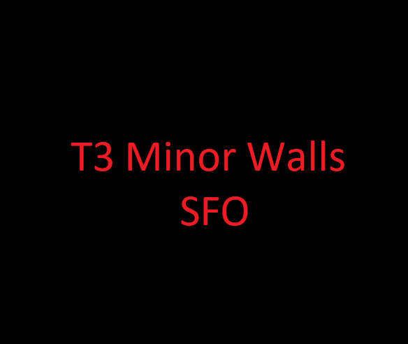 T3 Minor Settlement Walls SFO