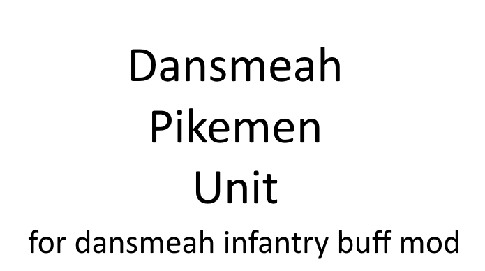 dansmeah empire pikemen for dansmeah infantry buff