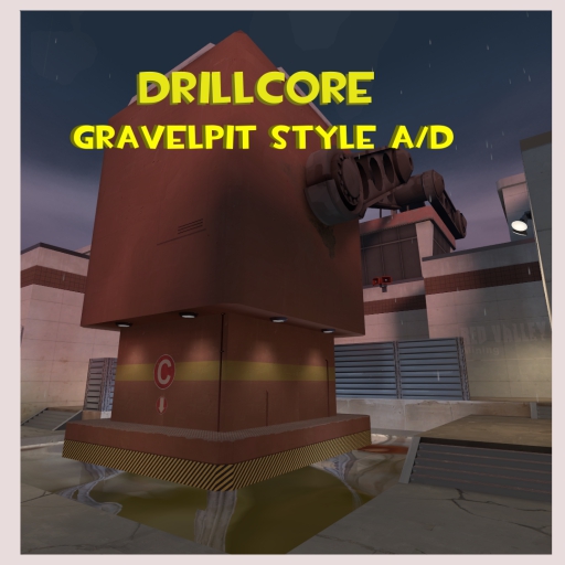Drillcore – Team Fortress 2 Mod