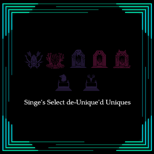 Singe's Selected de-Unique'd Uniques