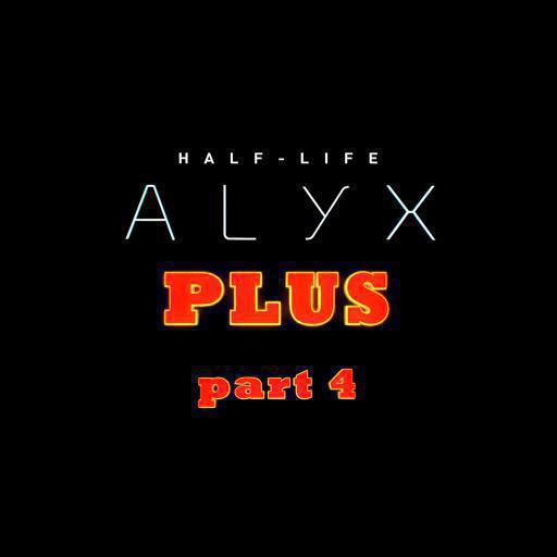 Sageen's Half-Life: Alyx PLUS (HARDCORE MOD) [part 4]
