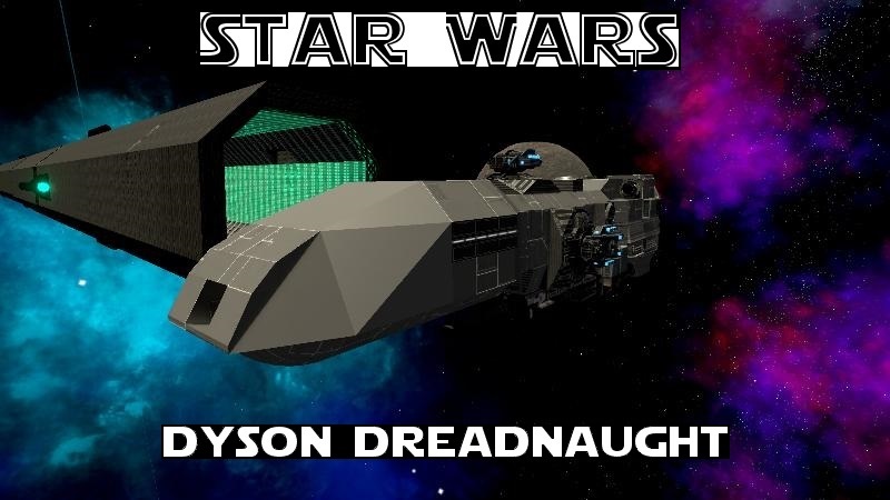 Star Wars : Dyson Dreadnaught