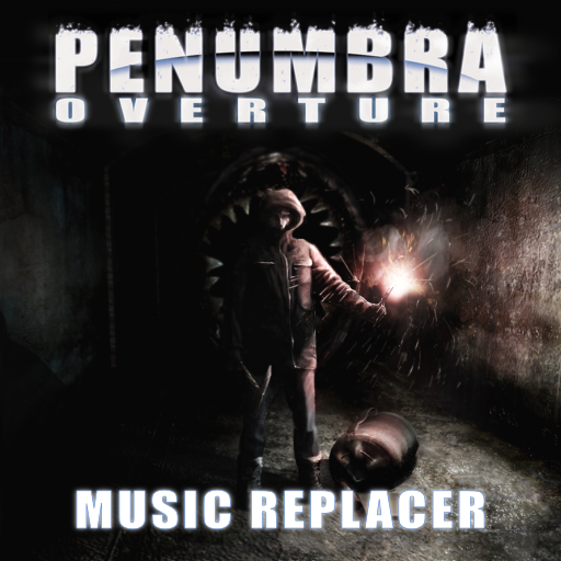 Penumbra: Overture [Music Replacer]