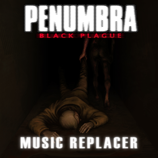 Penumbra: BP [Music Replacer]