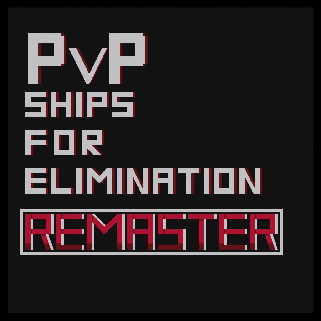 PvP Ships For Elimination (Remaster)