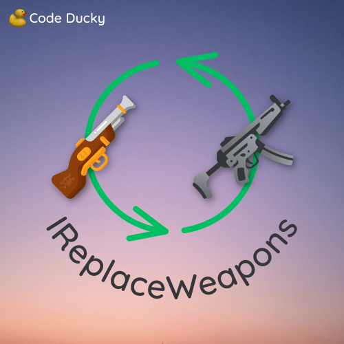 IReplaceWeapons : Dev Build