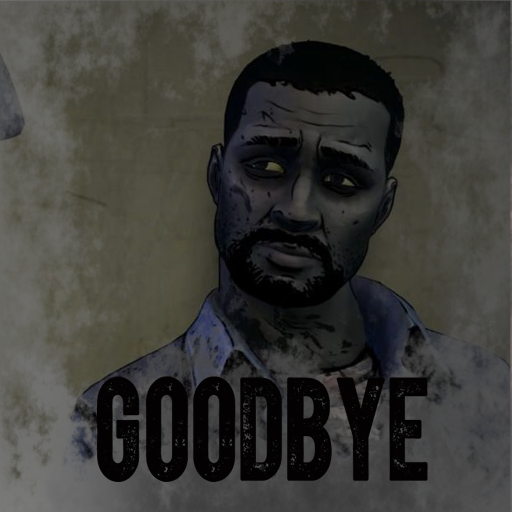 Goodbye- Lee death theme