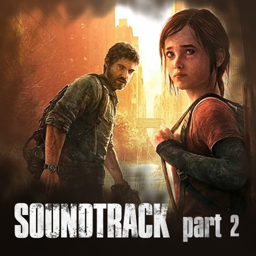 The Last of Us - Soundtrack Part 2