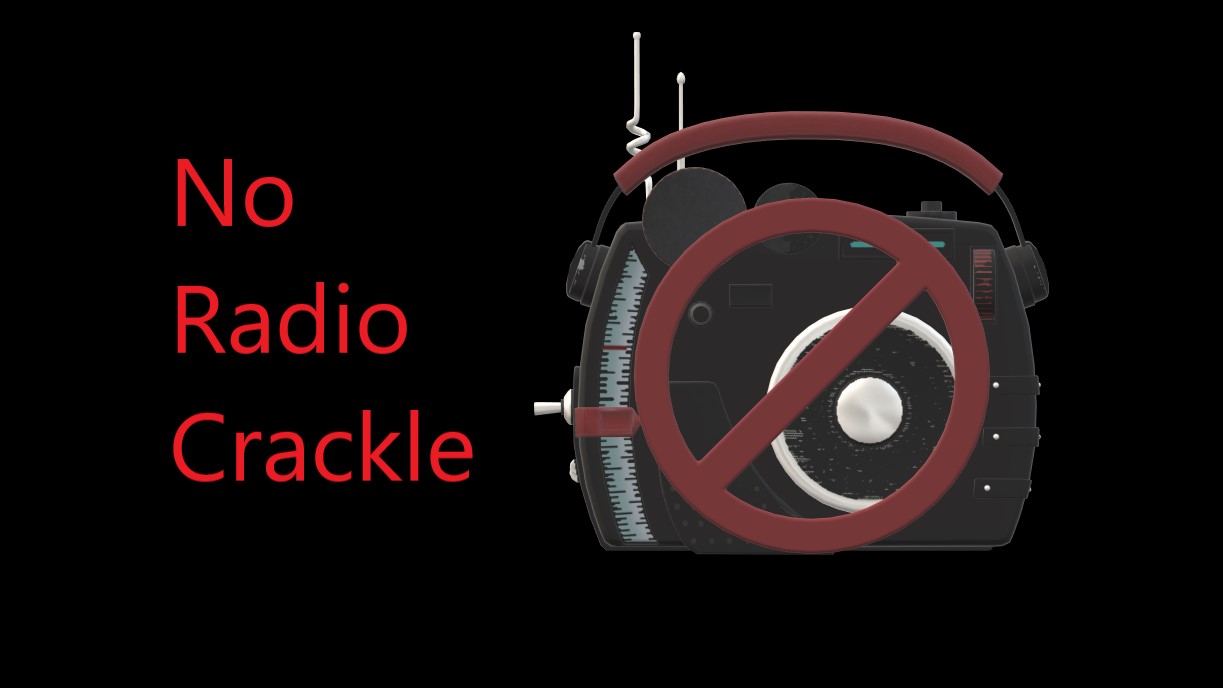No Radio Crackle