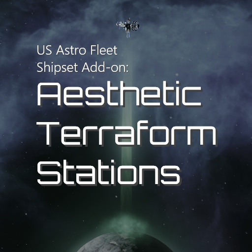 US Astro Fleet Shipset Add-on: Aesthetic Terraform Station Compatibility