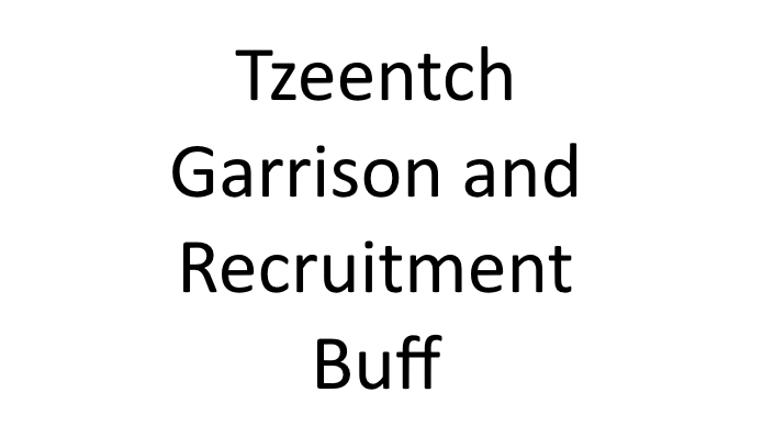 dansmeah tzeentch garrison recruit buff