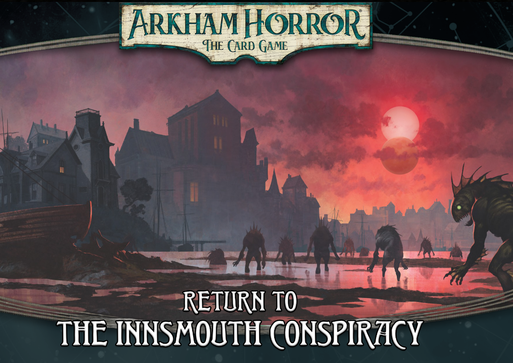 Steam Workshop::The Unofficial Return to The Innsmouth Conspiracy (AHLCG  Custom)