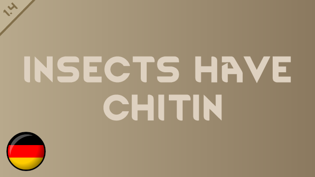 Insects have chitin Deutsch