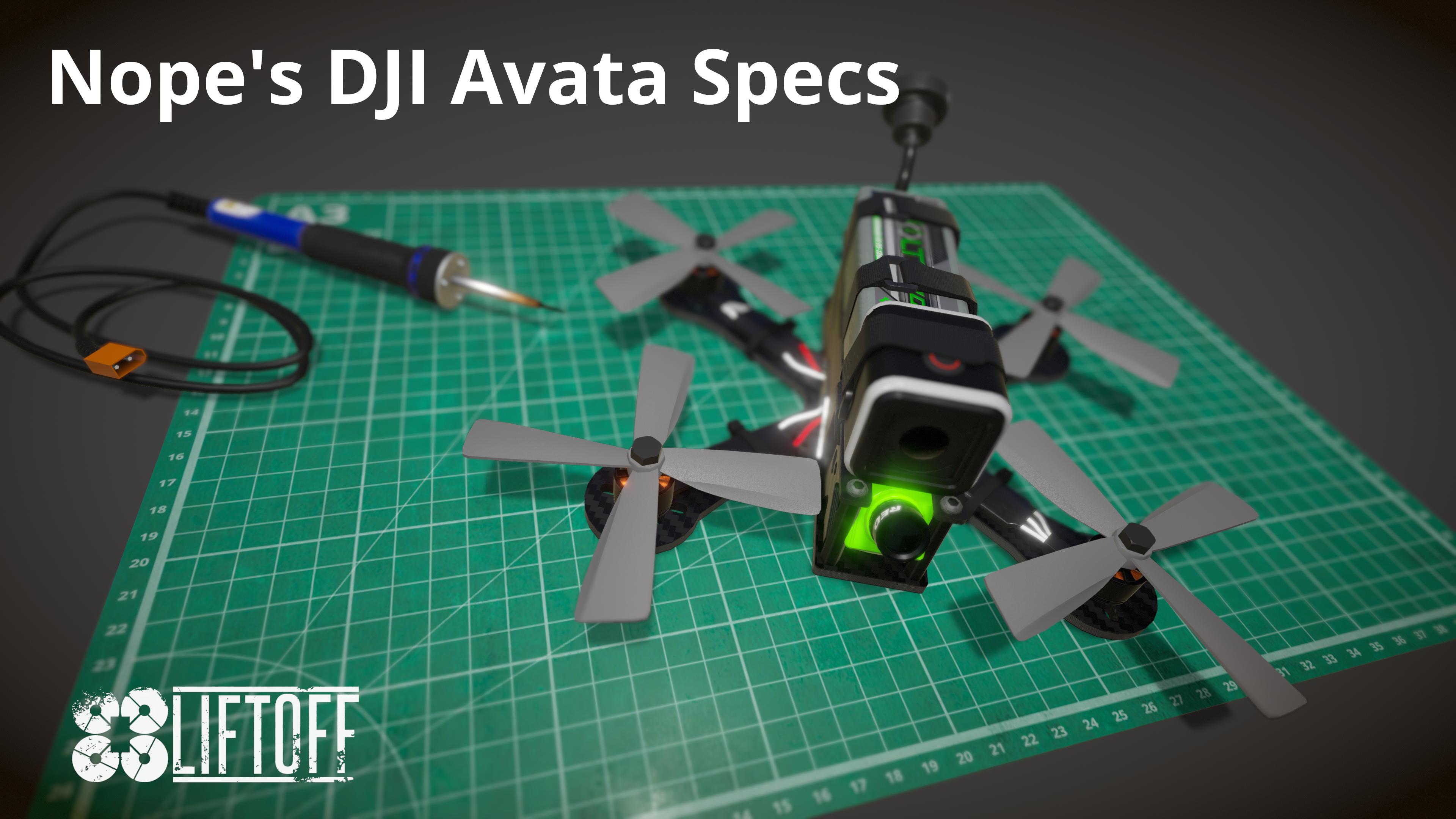 Nope's DJI Avata Specs
