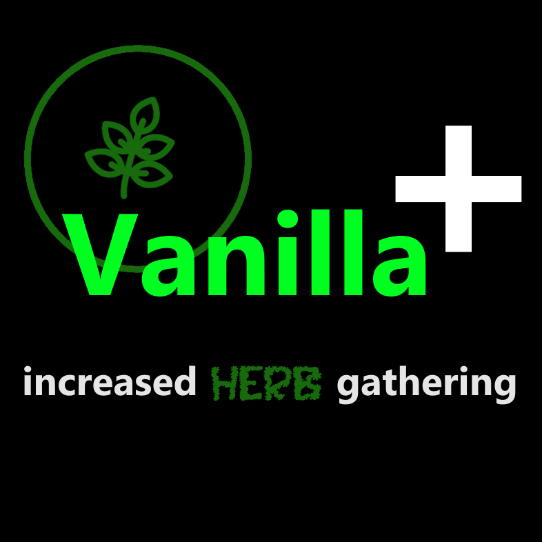 Vanilla+ Improved Herb Gathering