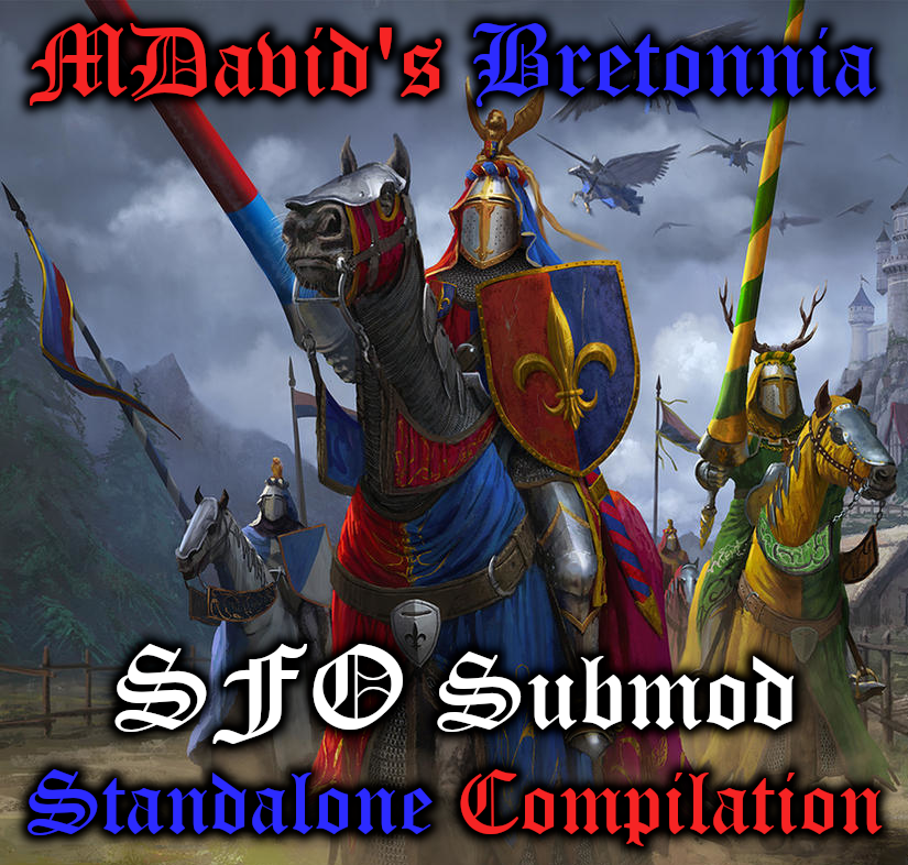 MDavid's Bretonnia - SFO Submod Standalone Compilation (6.3.4)