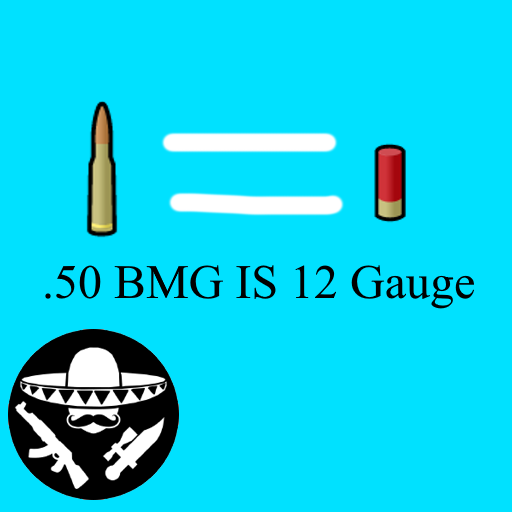 50 BMG is 12 Gauge (ce)