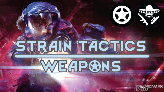 Strain Tactics - Weapons