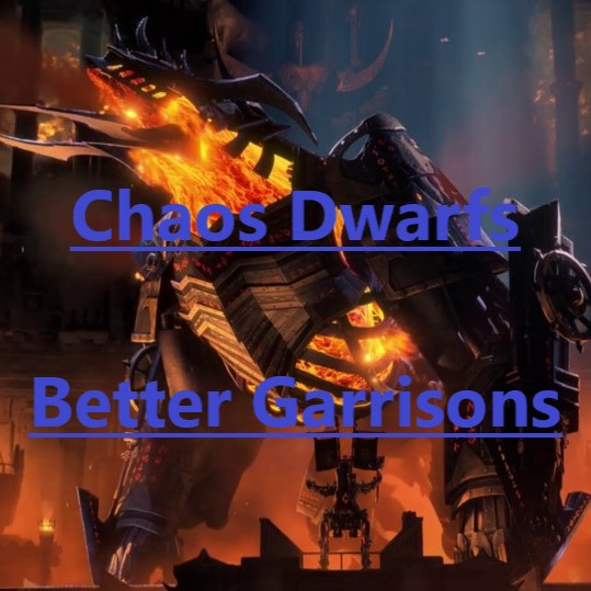Chaos Dwarfs Garrisons improved
