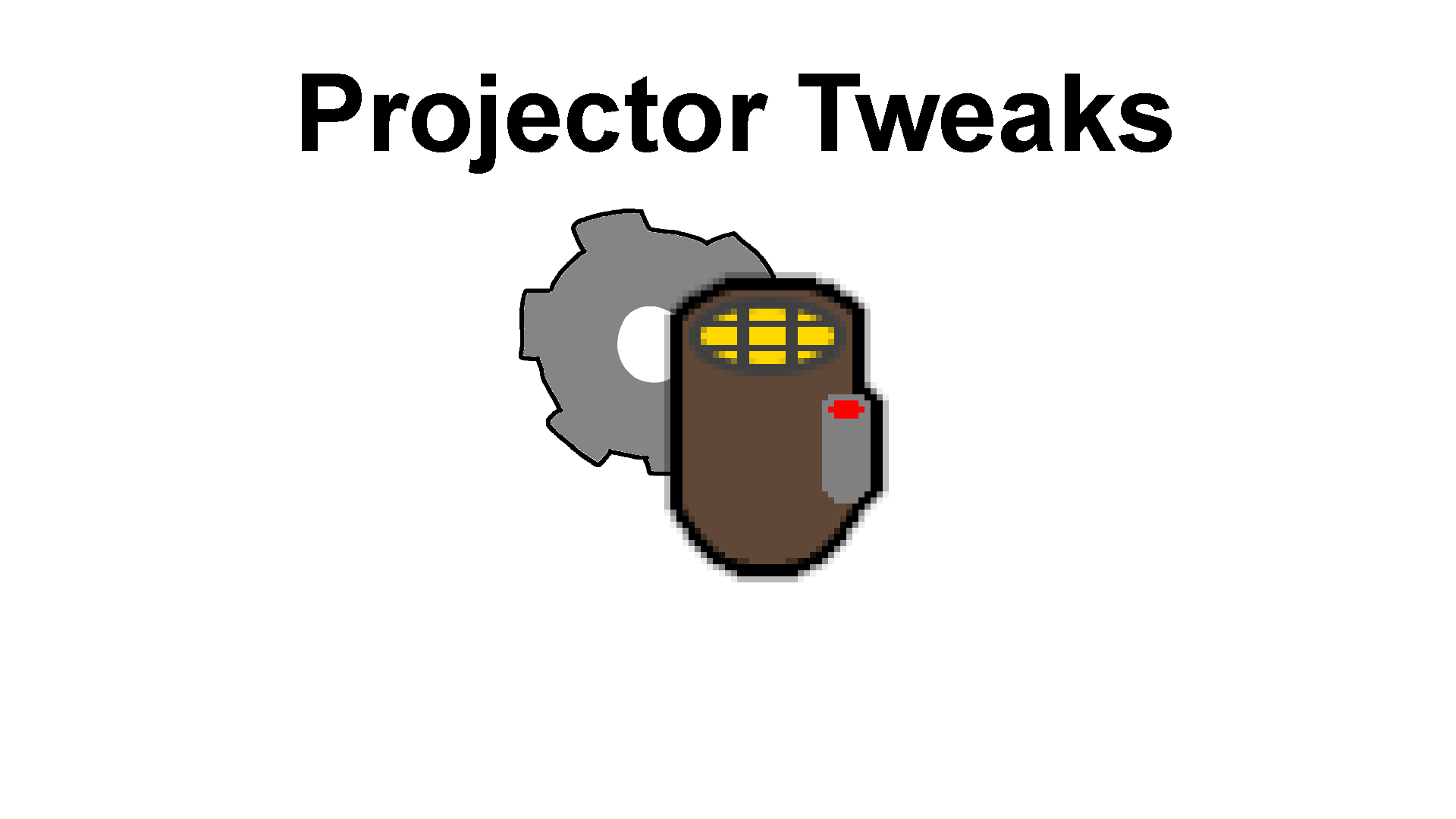 Mining Co. Projector Tweaks
