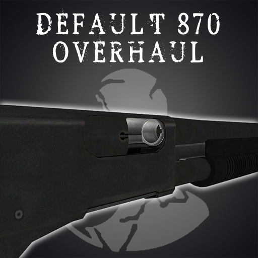 Default Remington 870 Overhaul