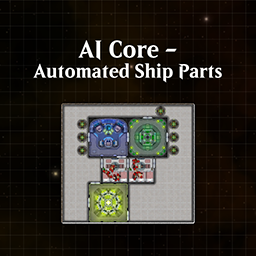 AI Core - Automated Ship Parts