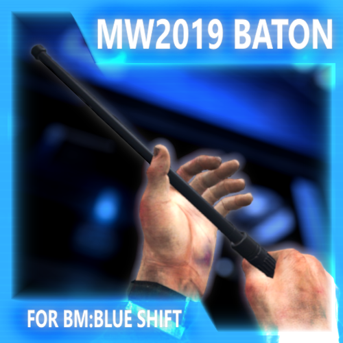 Aqua's MW 2019 Baton for Black Mesa: Blue Shift [REPLACEMENT]