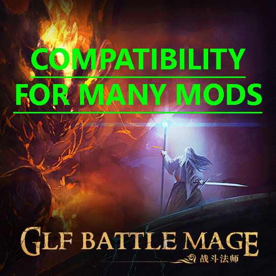 [OUTDATED] Mod compatibilities submod for [GLF] Battle Mage 战斗法师