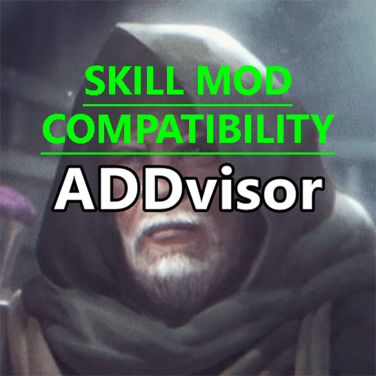 [6.x.x] ADDvisor Skill mod compatibility