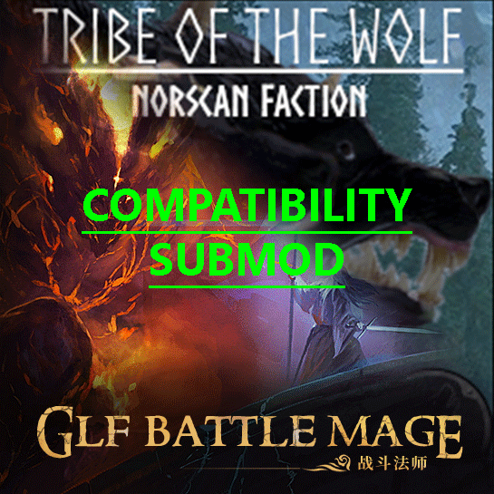 [OUTDATED] Savage Hunters: The Tribe of the Wolf submod compatibility with [GLF] Battle Mage 战斗法师