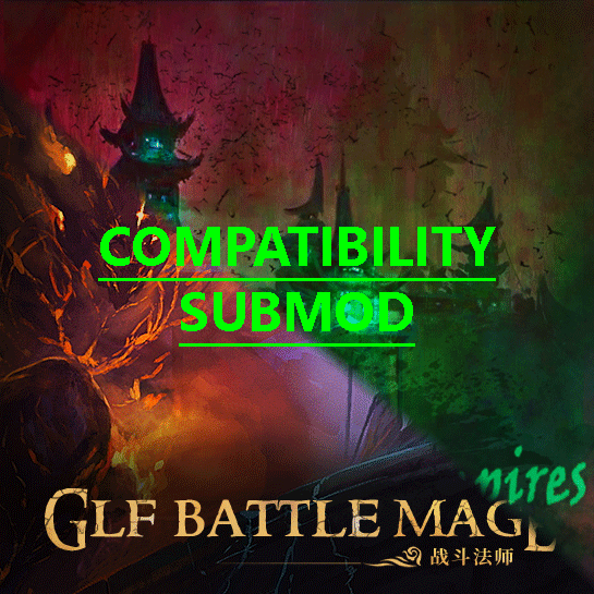 [6.x.x] The Jade-Blooded Vampires: Curse of Nongchang submod compatibility with [GLF] Battle Mage 战斗法师