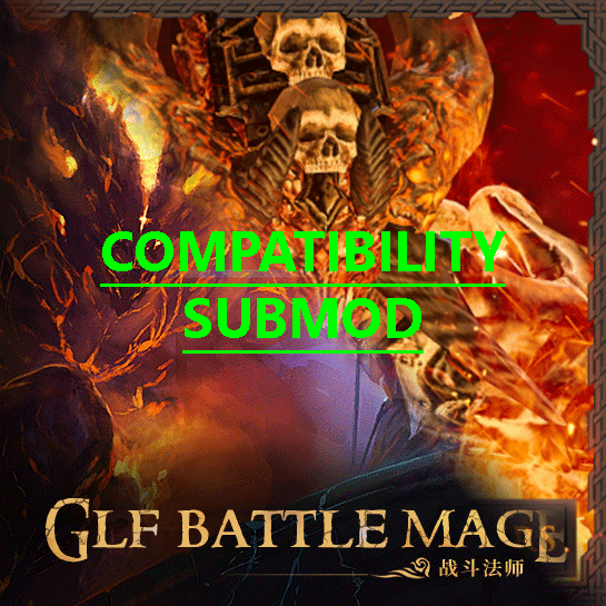 [7.x.x] Legendary Characters submod compatibility with [GLF] Battle Mage 战斗法师