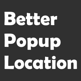 Better Popup Location
