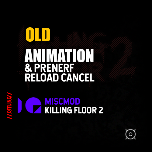 ANIM_WEP_OLD-ANIMATION-&-PRENERF-RELOADCANCEL