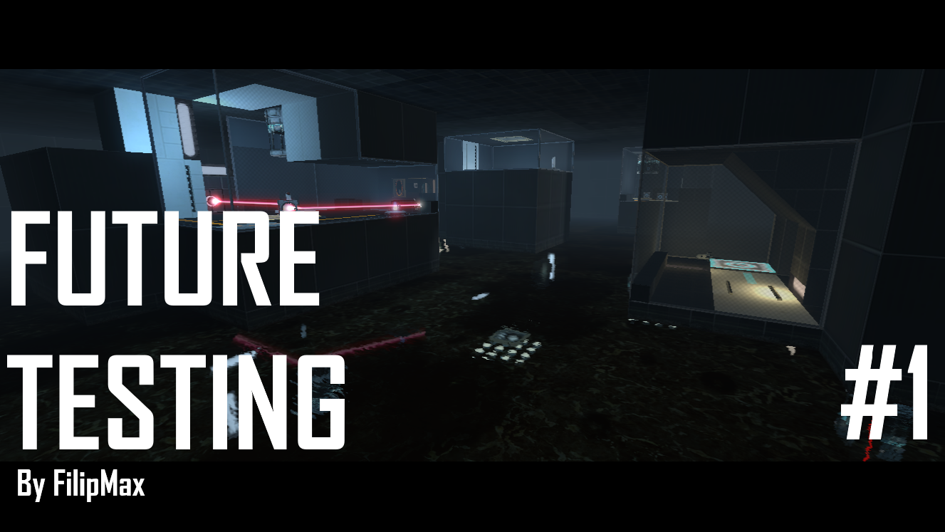 FUTURE TESTING (Part 1)