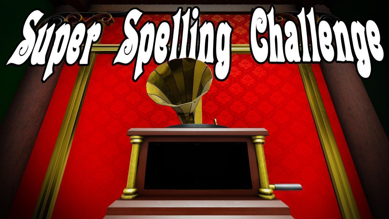 The super spelling challenge