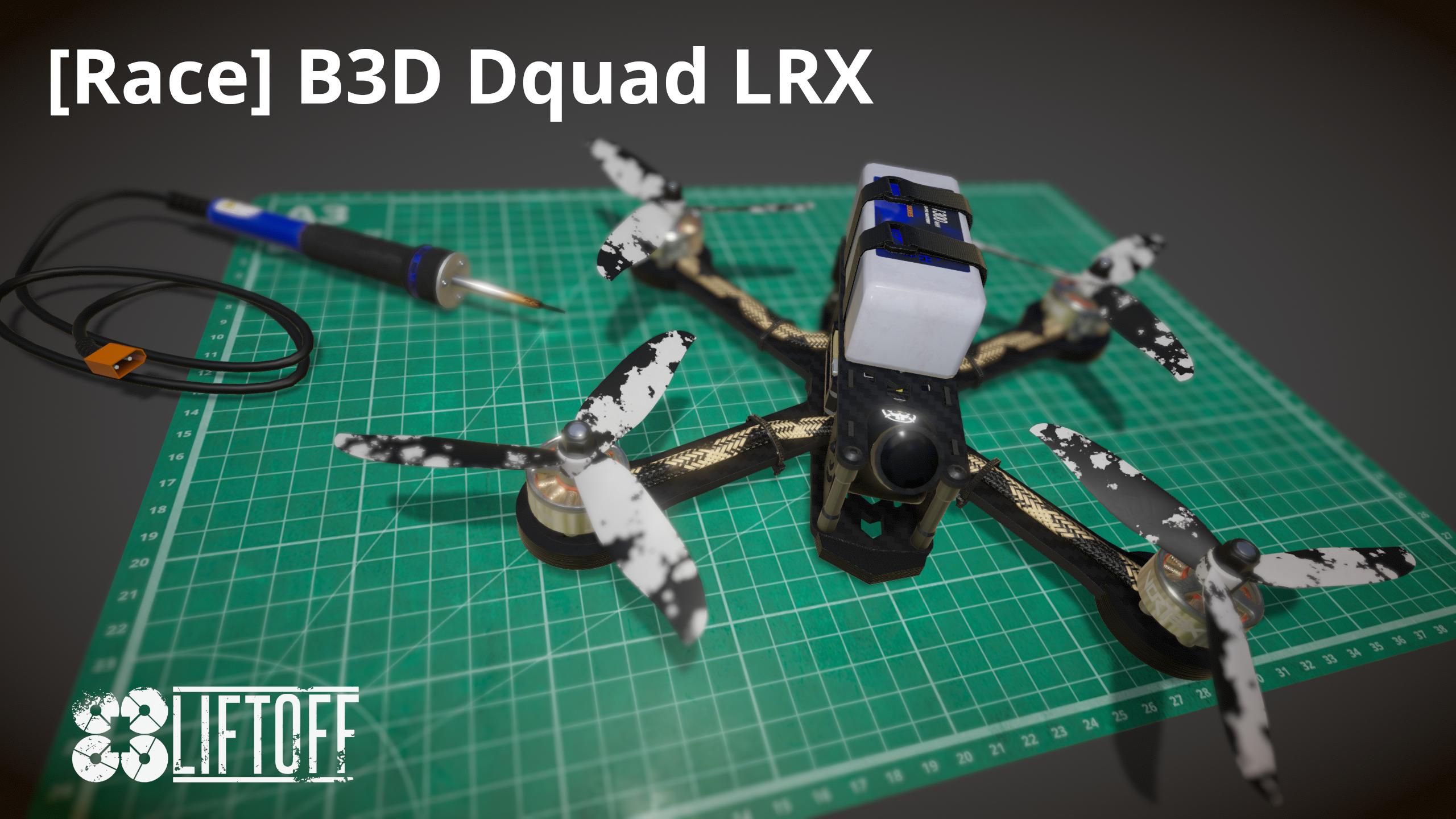 [Race] B3D Dquad LRX