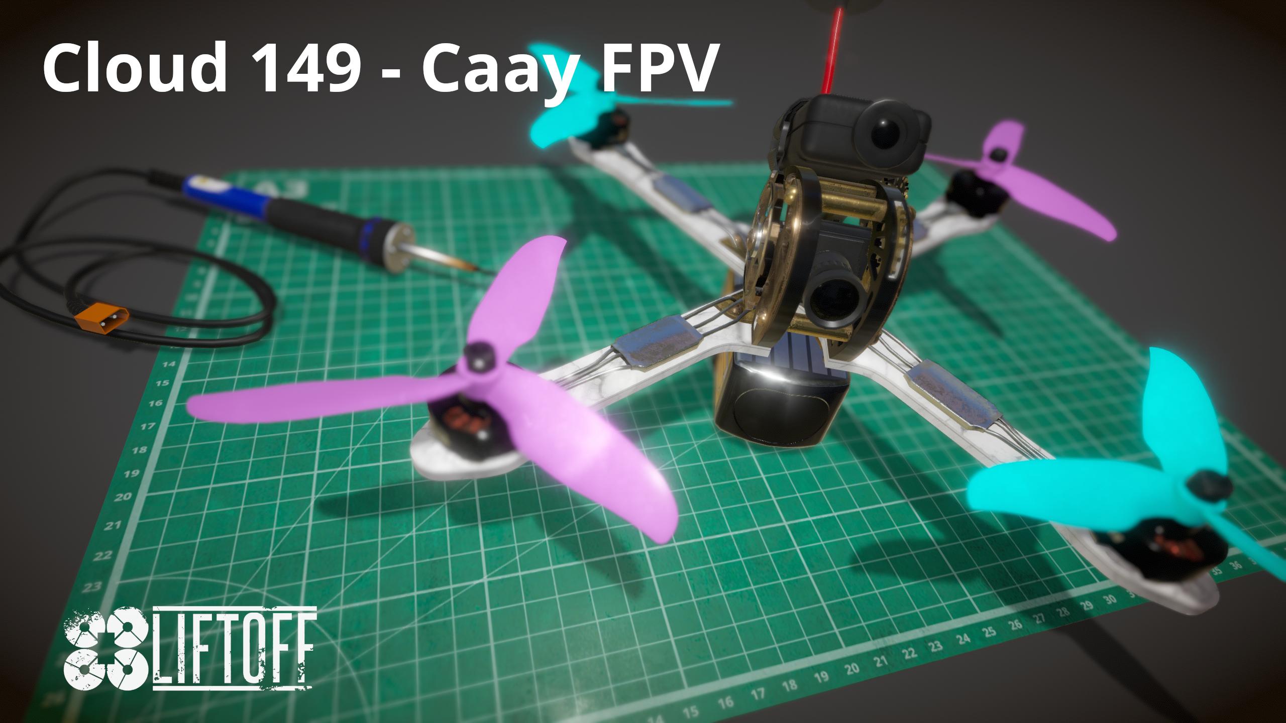 Cloud 149 - Caay FPV