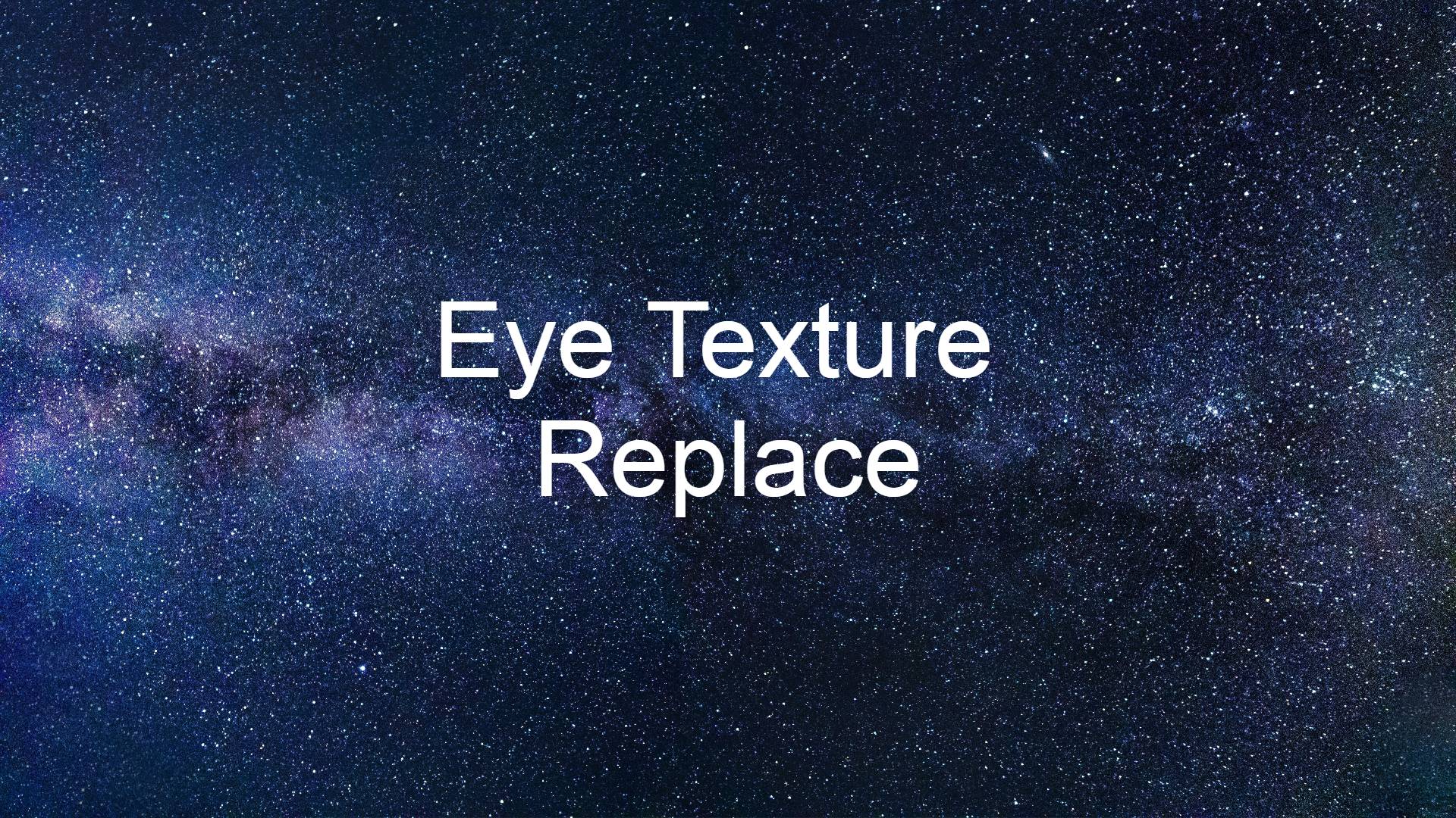 Eye Texture Replace