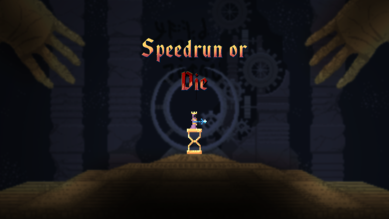 Speedrun or Die!